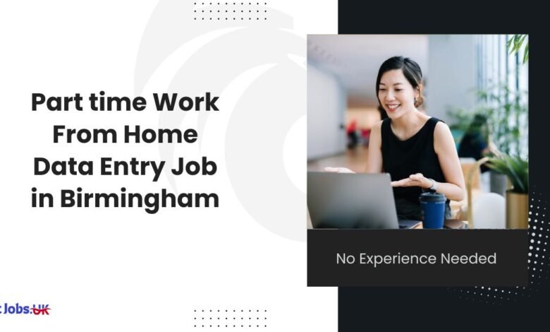 Part time Work From Home Data Entry Job in Birmingham - No Experience Needed