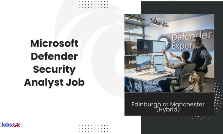 Microsoft Defender Security Analyst Job Edinburgh or Manchester (Hybrid)