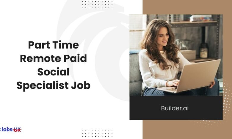 Part Time Remote Paid Social Specialist Job Builder.ai