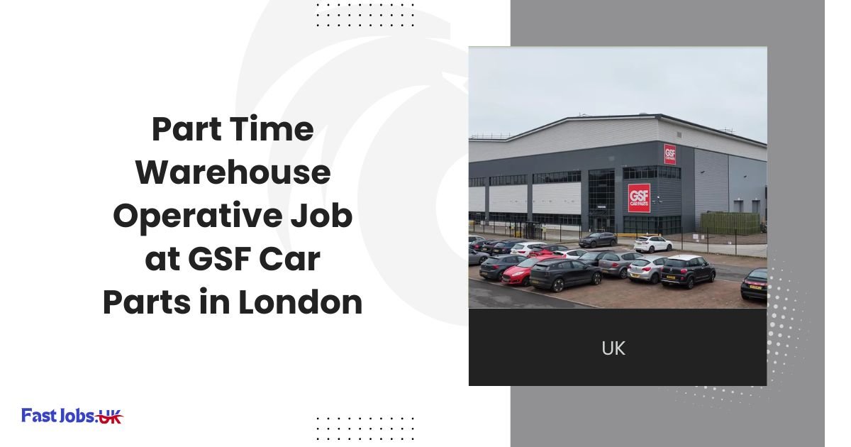 Part Time Warehouse Operative Job at GSF Car Parts in New Southgate, London