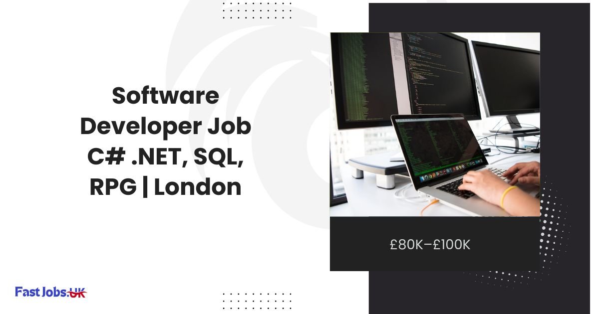 Software Developer Job C# .NET, SQL, RPG £80K–£100K London